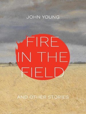 Fire in the Field and Other Stories - ebook